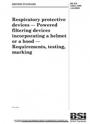 Atemschutzgeräte – Angetriebene Filtergeräte mit integriertem Helm oder Haube – Anforderungen, Prüfung, Kennzeichnung