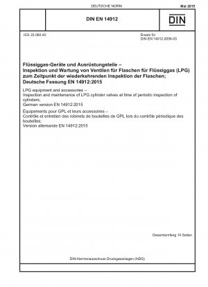 LPG-Ausrüstung und Zubehör – Inspektion und Wartung von LPG-Flaschenventilen zum Zeitpunkt der regelmäßigen Inspektion der Flaschen; Deutsche Fassung EN 14912:2015