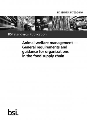 Tierschutzmanagement. Allgemeine Anforderungen und Leitlinien für Organisationen in der Lebensmittelversorgungskette