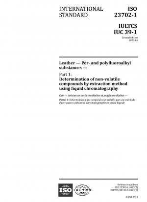 Leder – Per- und Polyfluoralkylsubstanzen – Teil 1: Bestimmung nichtflüchtiger Verbindungen durch Extraktionsverfahren mittels Flüssigkeitschromatographie