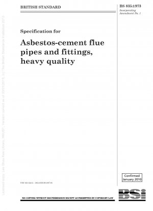 Spezifikation für Asbest – Rauchrohre und Formstücke aus Zement, schwere Qualität