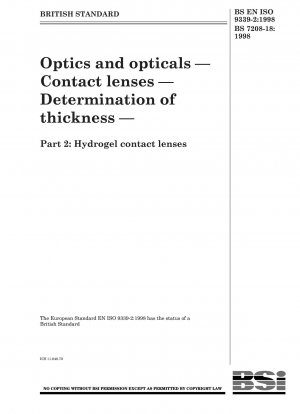 Optik und Optik – Kontaktlinsen – Bestimmung der Dicke – Teil 2: Hydrogel-Kontaktlinsen
