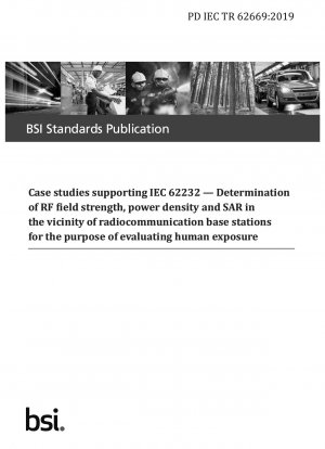 Fallstudien zur Unterstützung von IEC 62232. Bestimmung der HF-Feldstärke, Leistungsdichte und SAR in der Nähe von Funkbasisstationen zur Bewertung der menschlichen Exposition
