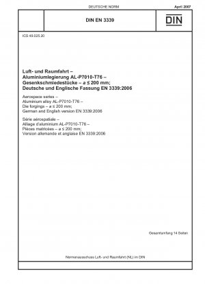 Luft- und Raumfahrt - Aluminiumlegierung AL-P7010-T76 - Gesenkschmiedestücke - 200 mm; Deutsche und englische Fassung EN 3339:2006