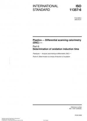 Kunststoffe - Dynamische Differenzkalorimetrie (DSC) - Teil 6: Bestimmung der Oxidationsinduktionszeit