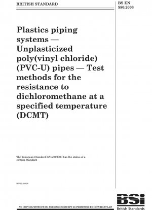 Kunststoff-Rohrleitungssysteme. Rohre aus weichmacherfreiem Poly(vinylchlorid) (PVC-U). Testmethoden für die Beständigkeit gegenüber Dichlormethan bei einer bestimmten Temperatur (DCMT).