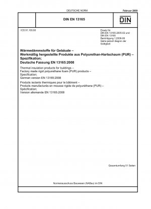 Wärmedämmprodukte für Gebäude - Werkmäßig hergestellte Produkte aus Polyurethan-Hartschaum (PUR) - Spezifikation; Englische Fassung der DIN EN 13165:2009-02