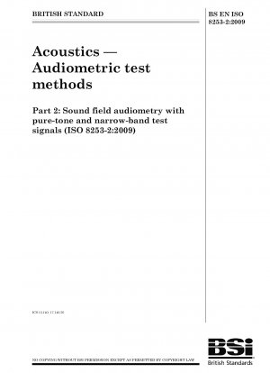Akustik - Audiometrische Prüfverfahren - Schallfeldaudiometrie mit reintonigen und schmalbandigen Prüfsignalen