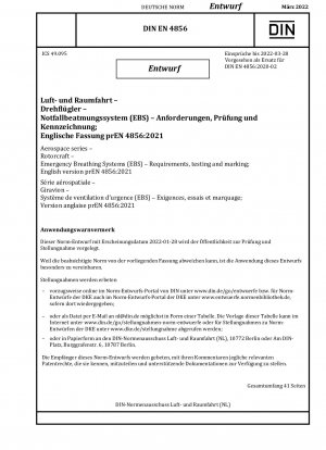 Luft- und Raumfahrt - Notbeatmungssysteme (EBS) für Drehflügler - Anforderungen, Prüfung und Kennzeichnung; Deutsche und englische Version FprEN 4856:2022