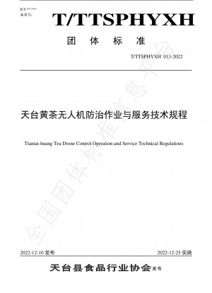 Technische Vorschriften für den Betrieb und die Wartung von Drohnen des gelben Tees von Tiantai