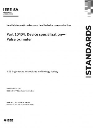 IEEE-Standard – Gesundheitsinformatik – Kommunikation mit persönlichen Gesundheitsgeräten Teil 10404: Gerätespezialisierung – Pulsoximeter