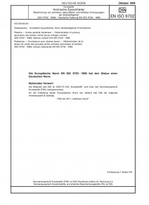 Kunststoffe - Aminepoxidhärter - Bestimmung des Stickstoffgehalts primärer, sekundärer und tertiärer Amingruppen (ISO 9702:1996); Deutsche Fassung EN ISO 9702:1998