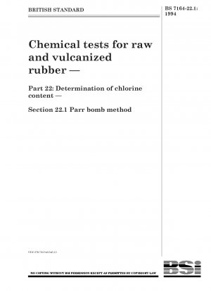 Chemische Tests für Roh- und Vulkankautschuk – Teil 22: Bestimmung des Chlorgehalts – Abschnitt 22.1 Parr-Bomben-Methode