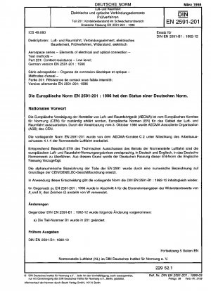 Luft- und Raumfahrt - Elemente der elektrischen und optischen Verbindung; Prüfverfahren - Teil 201: Kontaktwiderstand, niedriges Niveau; Deutsche Fassung EN 2591-201:1996