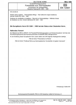 Kunststoff-Rohrleitungssysteme – Thermoplastische Formstücke – Prüfverfahren für Schlagfestigkeit; Deutsche Fassung EN 12061:1999