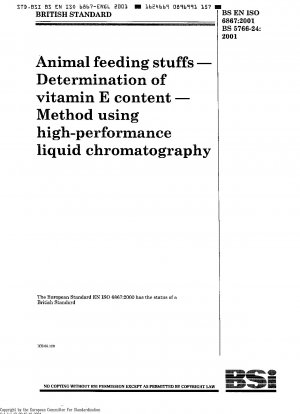 Tierfuttermittel – Bestimmung des Vitamin-E-Gehalts – Methode mittels Hochleistungsflüssigkeitschromatographie ISO 6867:2000