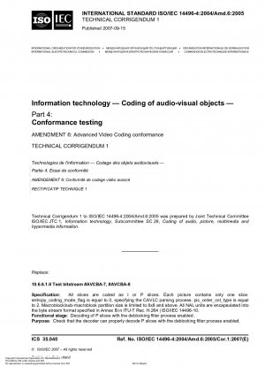 Informationstechnik - Kodierung audiovisueller Objekte - Teil 4: Konformitätsprüfung; Änderung 6: Konformität mit Advanced Video Coding; Technische Berichtigung 1