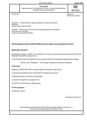 Klebstoffe – Bestimmung der Schüttdichte von Pulver- und Granulatklebstoffen; Deutsche Fassung EN 543:2003