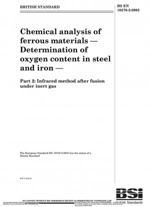 Chemische Analyse von Eisenwerkstoffen – Bestimmung von Sauerstoff in Stahl und Eisen – Infrarotverfahren nach dem Schmelzen unter Schutzgas