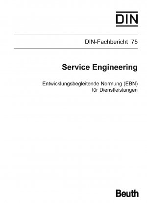 Service Engineering. Entwicklungs- und Standardisierungsprozess von Dienstleistungen
