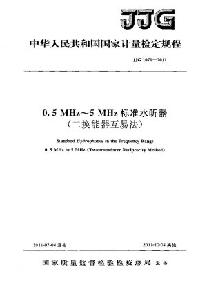 Verifizierungsregelung von Standard-Hydrophonen im Frequenzbereich 0,5 MHz bis 5 MHz (Zwei-Wandler-Reziprozitätsverfahren)