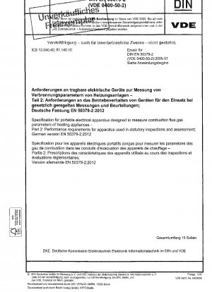 Spezifikation für tragbare elektrische Geräte zur Messung der Verbrennungsgasparameter von Heizgeräten – Teil 2: Leistungsanforderungen für Geräte, die bei gesetzlich vorgeschriebenen Inspektionen und Bewertungen verwendet werden; Deutsche Fassung EN 50379-2:2012