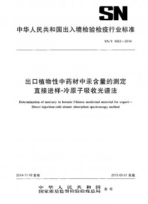 Bestimmung von Quecksilber in botanischem chinesischem Arzneimittelmaterial für den Export. Methode der Direktinjektions-Kalt-Atomabsorptionsspektroskopie