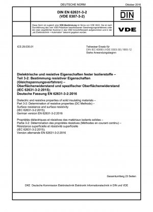 Dielektrische und Widerstandseigenschaften fester Isoliermaterialien - Teil 3-2: Bestimmung der Widerstandseigenschaften (DC-Methoden) - Oberflächenwiderstand und Oberflächenwiderstand (IEC 62631-3-2:2015); Deutsche Fassung EN 62631-3-2:2016