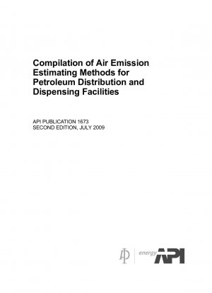 Zusammenstellung von Methoden zur Schätzung von Luftemissionen für Erdölverteilungs- und -abgabeanlagen (zweite Auflage)