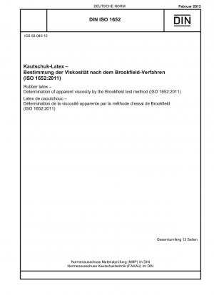 Kautschuklatex – Bestimmung der scheinbaren Viskosität nach der Brookfield-Testmethode (ISO 1652:2011)