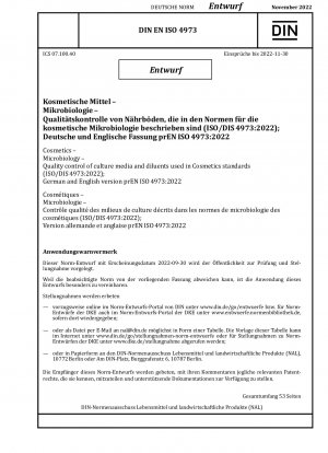 Kosmetik – Mikrobiologie – Qualitätskontrolle von Kulturmedien und Verdünnungsmitteln, die in Kosmetikstandards verwendet werden (ISO/DIS 4973:2022); Deutsche und englische Version prEN ISO 4973:2022 / Hinweis: Ausgabedatum 2022-09-30