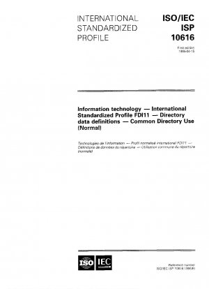 Informationstechnologie – International standardisiertes Profil FDI11 – Verzeichnisdatendefinitionen – Gemeinsame Verzeichnisnutzung (normal)
