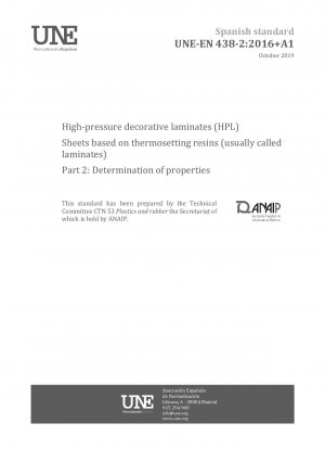 High-pressure decorative laminates (HPL) - Sheets based on thermosetting resins (usually called laminates) - Part 2: Determination of properties