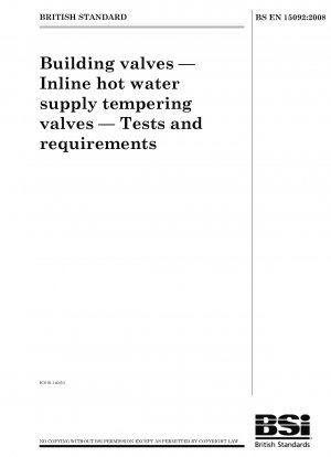 Gebäudeventile – Inline-Temperierventile für die Warmwasserversorgung – Tests und Anforderungen
