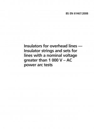 Isolatoren für Freileitungen – Isolatorstränge und -sätze für Leitungen mit einer Nennspannung über 1000 V – Lichtbogenprüfungen bei Wechselstrom