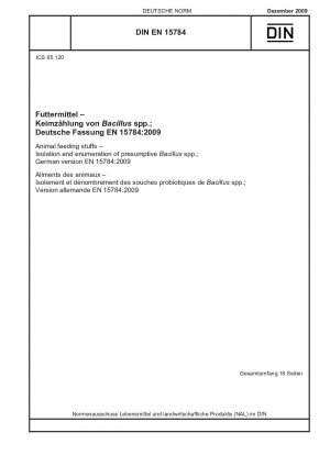 Futtermittel – Isolierung und Zählung präsumtiver Bacillus-Arten; Deutsche Fassung EN 15784:2009