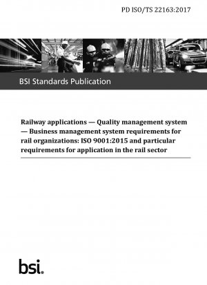Bahnanwendungen. Qualitätsmanagementsystem. Anforderungen an Unternehmensmanagementsysteme für Eisenbahnunternehmen: ISO 9001:2015 und besondere Anforderungen für die Anwendung im Eisenbahnsektor