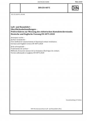 Luft- und Raumfahrt - Oberflächenbehandlungen - Prüfverfahren zur Messung des elektrischen Kontaktwiderstands; Deutsche und englische Fassung EN 4875:2020