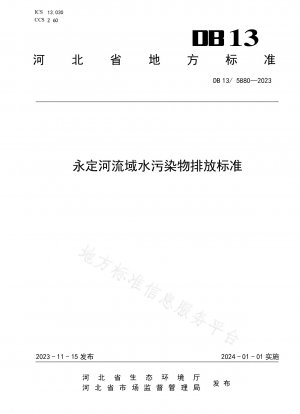 Standards für die Einleitung von Schadstoffen in das Wasser des Yongding-Flusseinzugsgebiets