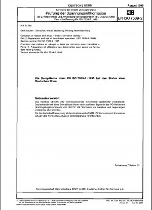 Korrosion von Metallen und Legierungen – Spannungskorrosionsprüfung – Teil 2: Vorbereitung und Verwendung gebogener Probekörper (ISO 7539-2:1989); Deutsche Fassung EN ISO 7539-2:1995