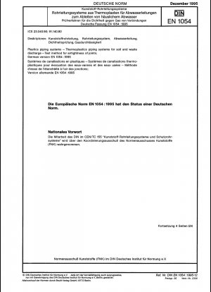 Kunststoff-Rohrleitungssysteme - Thermoplastische Rohrleitungssysteme für die Erd- und Abfallentsorgung - Prüfverfahren für die Luftdichtheit von Verbindungen; Deutsche Fassung EN 1054:1995