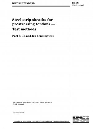 Stahlbandumhüllungen für Spannglieder – Prüfverfahren – Hin- und Herbiegeversuch