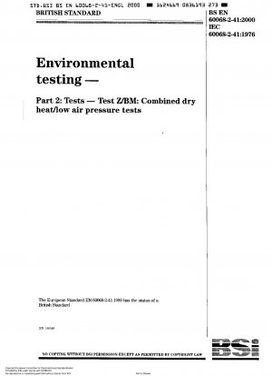 Umwelttests. Testmethoden. Tests. Test Z/BM: Kombinierte Tests mit trockener Hitze und niedrigem Luftdruck
