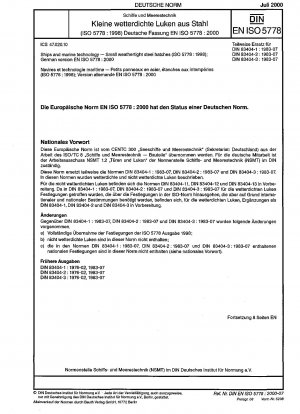 Schiffe und Meerestechnik – Kleine wetterfeste Stahlluken (ISO 5778:1998); Deutsche Fassung EN ISO 5778:2000