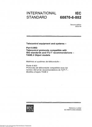 Fernwirkgeräte und -systeme – Teil 6-802: Fernwirkprotokolle, die mit ISO-Standards und ITU-T-Empfehlungen kompatibel sind; TASE.2 Objektmodelle