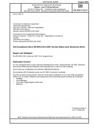 Steckverbinder für elektronische Geräte – Prüfungen und Messungen – Teil 25-3: Prüfung 25c: Anstiegszeitdegradation (IEC 60512-25-3:2001); Deutsche Fassung EN 60512-25-3:2001