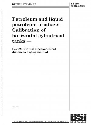 Erdöl und flüssige Erdölprodukte – Kalibrierung horizontaler zylindrischer Tanks – Interne elektrooptische Entfernungsmessmethode