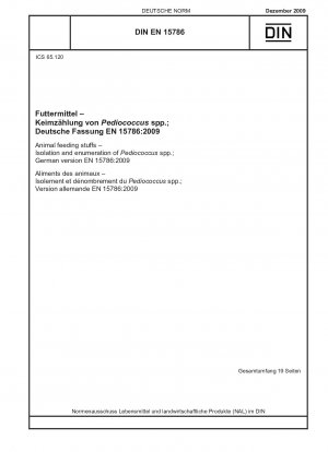 Futtermittel - Isolierung und Zählung von Pediococcus spp.; Deutsche Fassung EN 15786:2009