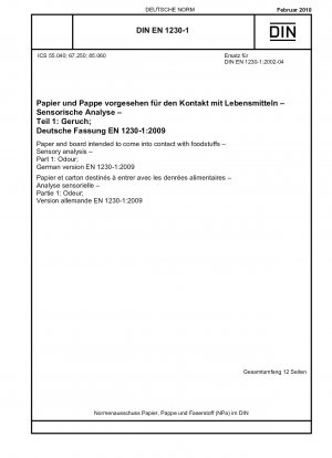 Papier und Pappe, die dazu bestimmt sind, mit Lebensmitteln in Berührung zu kommen – Sensorische Analyse – Teil 1: Geruch; Deutsche Fassung EN 1230-1:2009
