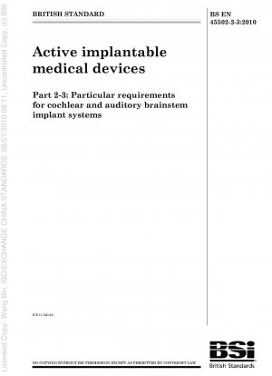 Aktive implantierbare medizinische Geräte – Besondere Anforderungen an Cochlea- und auditorische Hirnstammimplantatsysteme